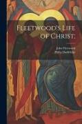Fleetwood's Life of Christ