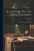 Iu-Liao-Li, Ou, Les Deux Cousines, Roman Chinois, Volumes 1-2