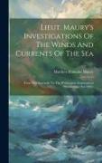 Lieut. Maury's Investigations Of The Winds And Currents Of The Sea: (from The Appendix To The Washington Astronomical Observations For 1846.)