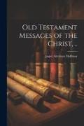 Old Testament Messages of the Christ