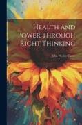 Health and Power Through Right Thinking