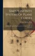 Simply Infinite Systems Of Plane Curves: A Study Of Isogonals, Equitangentials And Other Families Of Trajectories