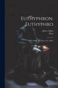 Euthyphron. Euthyphro, with introd. and notes by J. Adam