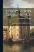 History of Upper Chapel, Sheffield: Founded 1662: Built 1700, a Bicentennial Volume With ... Timothy Jollie's Register of Baptisms, 1681-1744