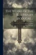 The Works of the Rev. Henry Scougal