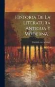 Historia De La Literatura Antigua Y Moderna