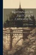 Mindanao, Su Historia Y Geografía