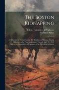 The Boston Kidnapping: A Discourse to Commemorate the Rendition of Thomas Simms, Delivered on the First Anniversary Thereof, April 12, 1852
