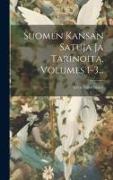Suomen Kansan Satuja Ja Tarinoita, Volumes 1-3