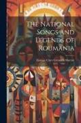 The National Songs and Legends of Roumania