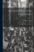 Following the Equator: A Journey Around the World, Volume 5
