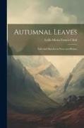 Autumnal Leaves: Tales and Sketches in Prose and Rhyme