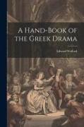 A Hand-book of the Greek Drama