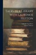 Talks in a Library With Laurence Hutton