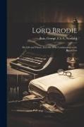 Lord Brodie: His Life and Times, 1617-80. With Continuation to the Revolution