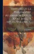 Histoire De La Philosophie Allemande Depuis Kant Jusqu'a Hegel, Volume 3