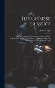 The Chinese Classics: With A Translation, Critical And Exegetical Notes, Prolegomena, And Copious Indexes. The First Parts Of The Shev-king