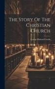 The Story Of The Christian Church