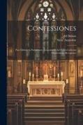 Confessiones: Post Editionem Parisiensem Novissimam, Ad Fidem Codicum Oxoniensium Recognitae