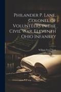 Philander P. Lane, Colonel of Volunteers in the Civil War, Eleventh Ohio Infantry