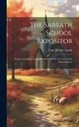 The Sabbath School Expositor: Being a Compend of the Doctrines Held by the Universalist Denomination