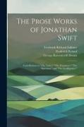 The Prose Works of Jonathan Swift: Contributions to "The Tatler," "The Examiner," "The Spectator," and "The Intelligencer."