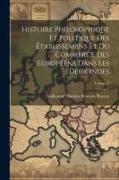 Histoire Philosophique Et Politique Des Établissemens Et Du Commerce Des Européens Dans Les Deux Indes, Volume 7