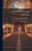Iphigenia in Tauris: A Drama in Five Acts