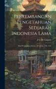 Perkembangan Pengetahuan Sedjarah Indonesia Lama: Hasil Penjelidikan Selama 20 Tahun, 1931-1951