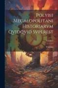 Polybii Megalopolitani Historiarvm Qvidqvid Svperest, Volume 3