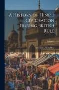 A History of Hindu Civilisation During British Rule, Volume 2