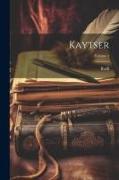 Kaytser, Volume 1