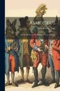 Asmodeus: Or, the Devil On Two Sticks [Tr. by J. Thomas]