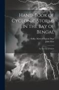 Hand-Book of Cyclonic Storms in the Bay of Bengal: For the Use of Sailors