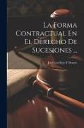 La Forma Contractual En El Derecho De Sucesiones