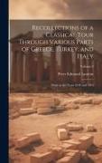 Recollections of a Classical Tour Through Various Parts of Greece, Turkey, and Italy: Made in the Years 1818 and 1819, Volume 2