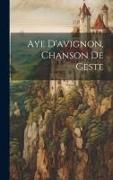 Aye D'avignon, Chanson De Geste