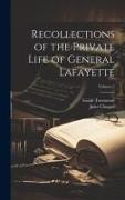 Recollections of the Private Life of General Lafayette, Volume 2