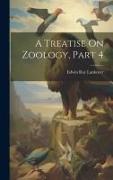 A Treatise On Zoology, Part 4