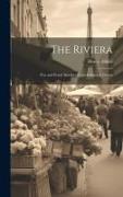 The Riviera: Pen and Pencil Sketches From Cannes to Genoa