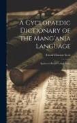 A Cyclopaedic Dictionary of the Mang'anja Language: Spoken in British Central Africa