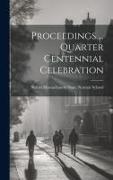 Proceedings ... Quarter Centennial Celebration