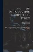 An Introduction to Aristotle's Ethics: With a Continuous Analysis and Notes Intended for the Use of Beginners and Junior Students, Book 10, parts 6-9