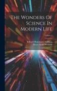 The Wonders Of Science In Modern Life, Volume 5