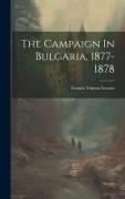 The Campaign In Bulgaria, 1877-1878