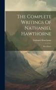 The Complete Writings Of Nathaniel Hawthorne: Miscellanies