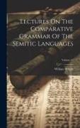Lectures On The Comparative Grammar Of The Semitic Languages, Volume 43