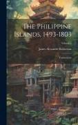 The Philippine Islands, 1493-1803: Explorations, Volume 2