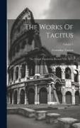 The Works Of Tacitus: The Oxford Translation Revised With Notes, Volume 1