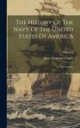The History Of The Navy Of The United States Of America: In Two Volumes, Volume 1